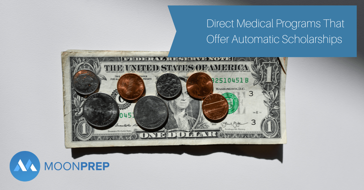 Direct Medical Programs That Offer Automatic Scholarships Moon Prep