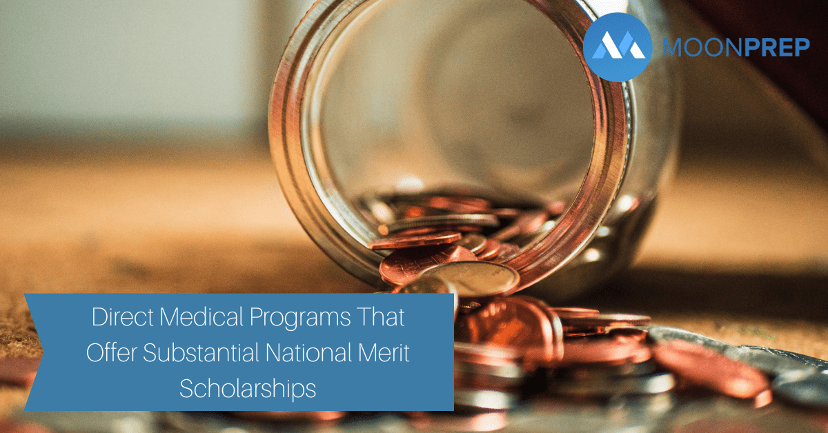 Direct Medical Programs With Substantial National Merit Scholarships