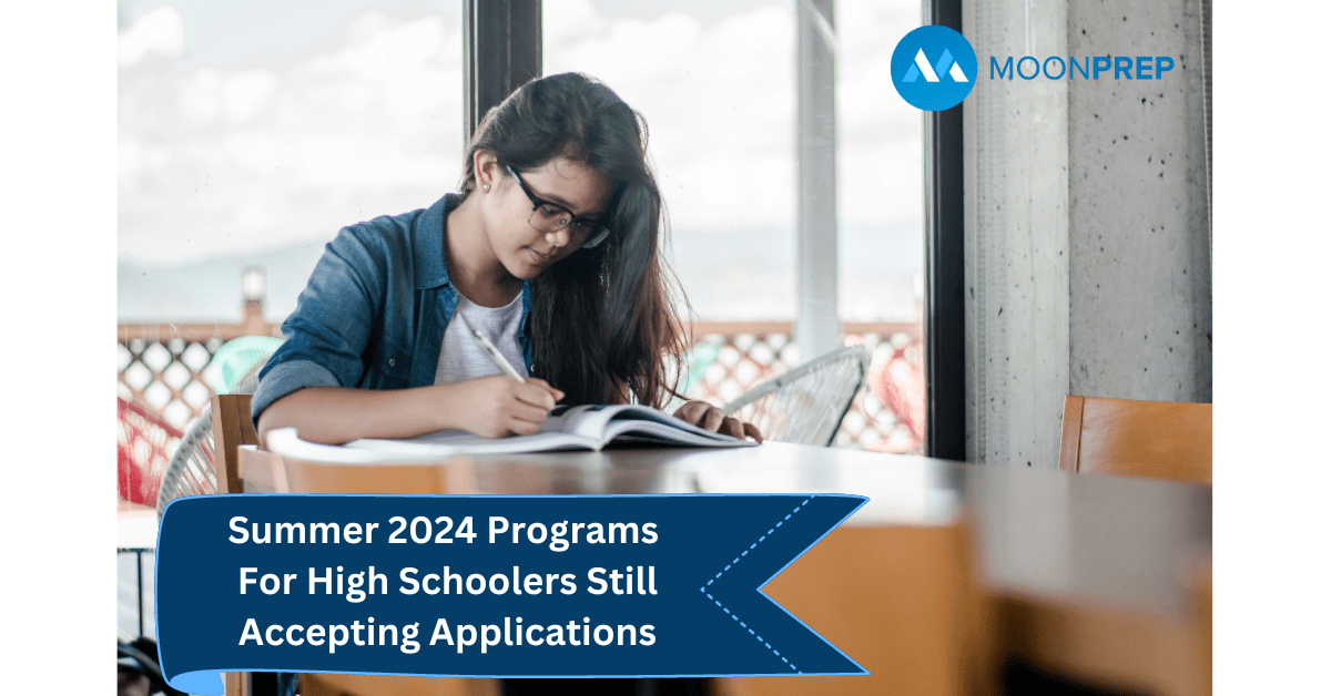 Summer '24 Programs For High Schoolers Accepting Applications Moon Prep