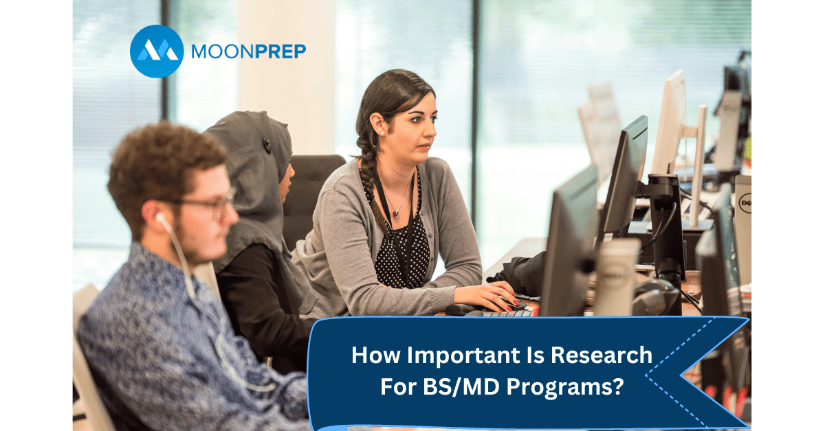 How Important Is Research For BS/MD Programs? Moon Prep
